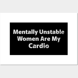 Mentally Unstable Women Are my Cardio Posters and Art